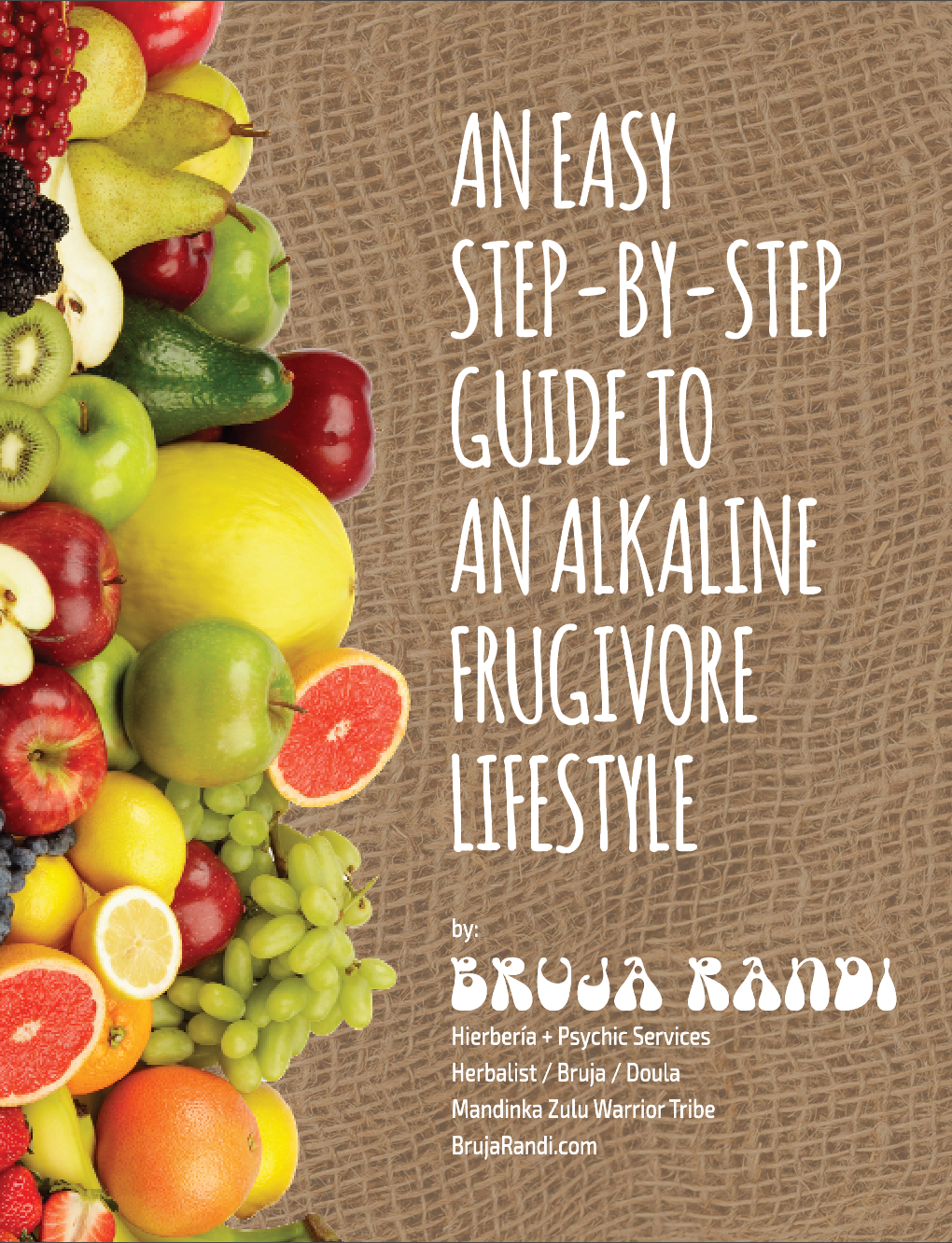 Guide to an Alkaline Frugivore Lifestyle eBook
